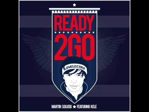 Martin Solveig feat. Kele - Ready 2 Go (Original Mix)