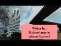 Woher Hat KAISERSLAUTERN Seinen NAMEN