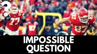 Kansas City Chiefs Impossible Question