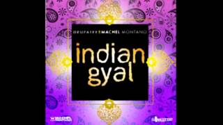 Drupatee &amp; Machel Montano - Indian Gyal