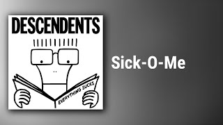 Descendents // Sick-O-Me