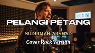 Download lagu Sudirman Arshad - Pelangi Petang (Rock Cover) | Versi Paling Epikk mp3 Download lagu Sudirman Arshad - Pelangi Petang (Rock Cover) | Versi Paling Epikk mp3