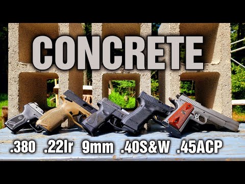 Pistols vs Concrete Blocks .22lr .380acp 9mm .40s&w .45acp