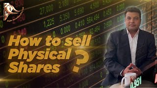Selling of Physical Shares in Pakistan Stock Exchange | Pakistan Stock Broker | M. Naeem Akhtar