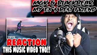 MGK &amp; Blackbear ( My Ex&#39;s Best Friend ) | Reaction