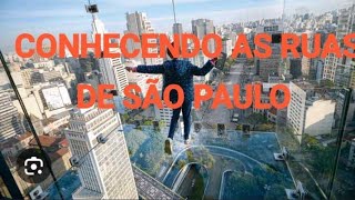 CONHECENDO AS RUAS DE SÃO PAULO 
