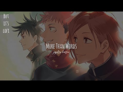 more than words - Jujutsu Kaisen「Lofi Remix」