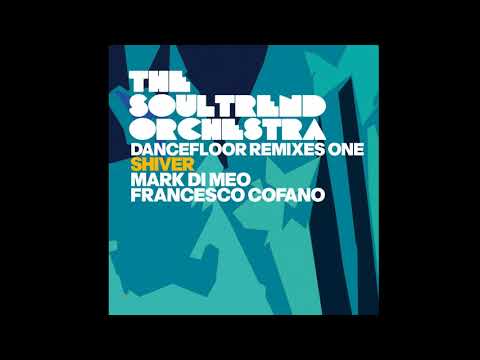 The Soultrend Orchestra - Shiver - Mark Di Meo Instrumental Remix - feat. Frankie Pearl