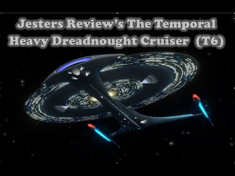 Star Trek Online Jesters Review’s The Temporal Heavy Dreadnought Cruiser  (T6)