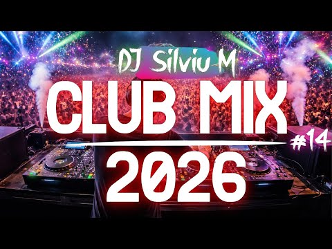 Music Mix 2026 #14 Party Club Dance 2026 | Best Remixes Of Popular Songs 2025 MEGAMIX (DJ Silviu M)