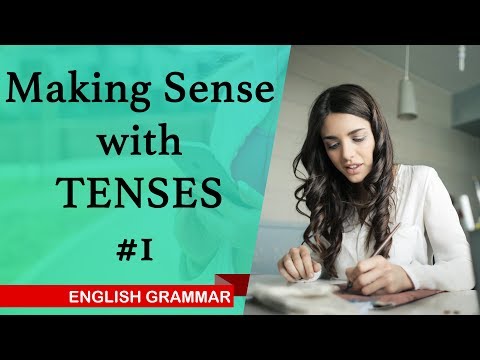 Making Sense With Tense #1 - English Grammar Video