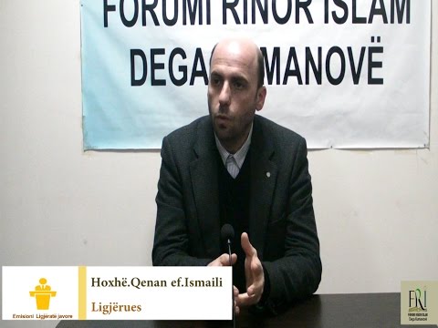 3.Emisioni  Ligjëratë javore-Hoxhë.Qenan ef Ismaili-"Njeriu dhe kurthet"