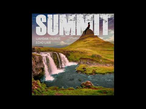 SUMMIT - #MYRHH Album 2020 - Ijahdan Taurus and Echo Lair