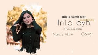 Download lagu Hilola Samirazar - Inta eyh (Cover) (DNDM Remix) Nancy Ajram mp3 Download lagu Hilola Samirazar - Inta eyh (Cover) (DNDM Remix) Nancy Ajram mp3