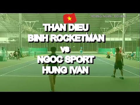Than Dieu 710 - Binh Rocketman 720 🆚 Ngoc Sport 760 - Hung Ivan * 185 Vntennis - Hoang Ngan - Doubl