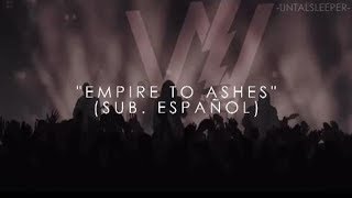 Sleeping With Sirens - Empire To Ashes (Sub. Español)