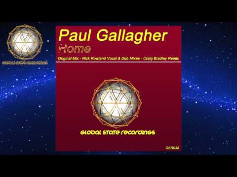 Paul Gallagher - Home (Nick Rowland Vocal Mix)