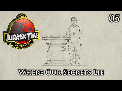 Jurassic Time's Hammond Memoir: 05 - Where Our Secrets Lie
