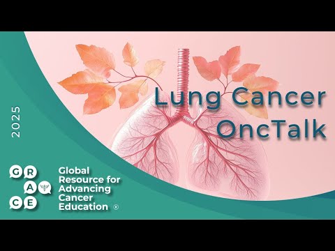 Biomarkers: The What, Why and How – Lung Cancer OncTalk 2025 video
