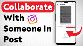 How To Collaborate With Someone On A Post In Instagram - Full Guide