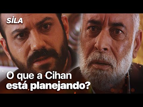 O que a Cihan está planejando? - Sila: Prisioneira do Amor
