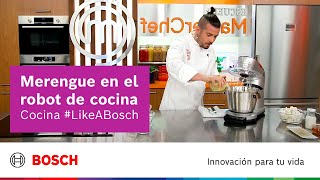 Bosch Receta merengue con robot de cocina anuncio