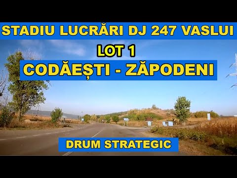 Codaesti - Zapodeni DJ 247 VASLUI Drum Strategic Lot 1 stadiu lucrari oct. 2020