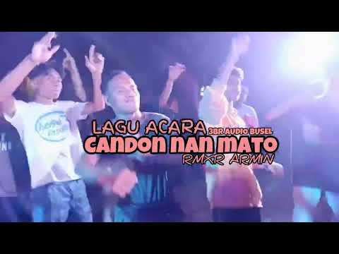Lagu Acara Cando Mato Urang🍁|| Lagu Joget Terbaru Rmxr Armin Full Bass Audio Busel 2025 viral TikTok