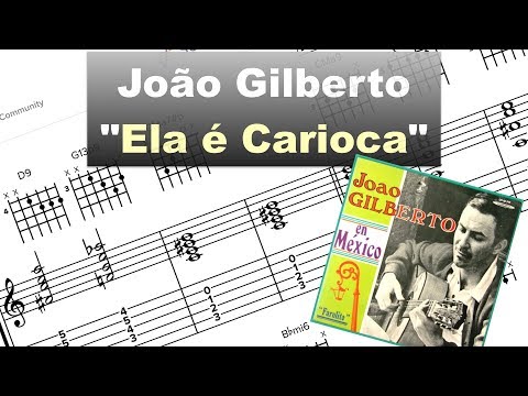 João Gilberto "Ela é Carioca" - Virtual Guitar Transcription by Gilles Rea