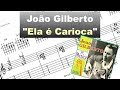 João Gilberto "Ela é Carioca" - Virtual Guitar Transcription by Gilles Rea