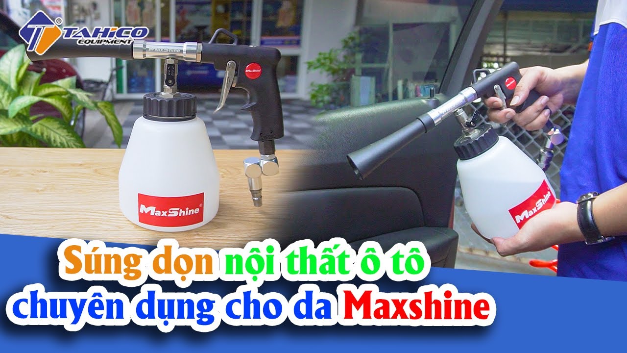 Súng dọn nội thất ô tô chuyên dụng cho da ACG001 Maxshine 15