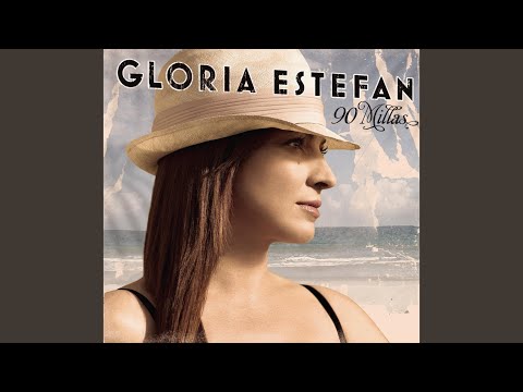 90 Millas - Gloria Estefan