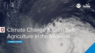 Climate Change & Corn Belt Agriculture in the Midwest Webinar