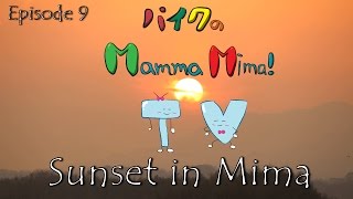 preview picture of video 'Mamma.Mima TV - Episode 09: Sunset in Mima'
