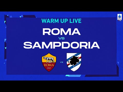 🔴 LIVE | Warm up | Roma-Sampdoria | Serie A TIM 2022/23