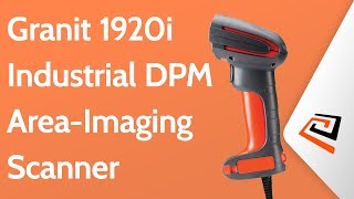 Honeywell Granit 1920i Industrial DPM Area-Imaging Scanner