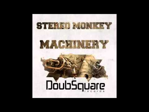 Stereo Monkey - Machinery (Original Mix)