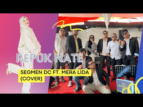LAGU GAYO | REPUK NATE | SEGMEN DC FT. MERA LIDA (LIVE COVER)