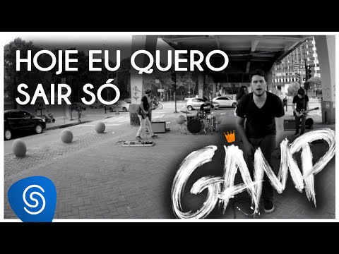 GAMP - HOJE EU QUERO SAIR SÓ [Videoclipe Oficial]