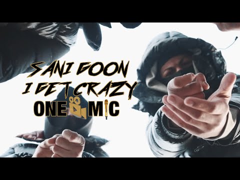 SANI GOON - I GET CRAZY  (PRESENTED BY ONEMICNYCC )