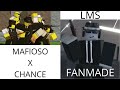 LMS Mafioso X Chance FanMade LYRICS