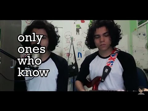 only ones who know - shitty cover