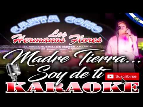 Madre Tierra Soy de Tí Orquesta Hermanos Flores - Topic (Karaoke)