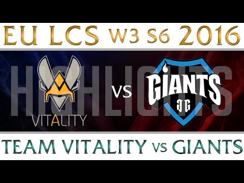Team Vitality vs Giants Highlights EU LCS Week 3 Day 2 Spring 2016 S6 VIT vs GIA W3