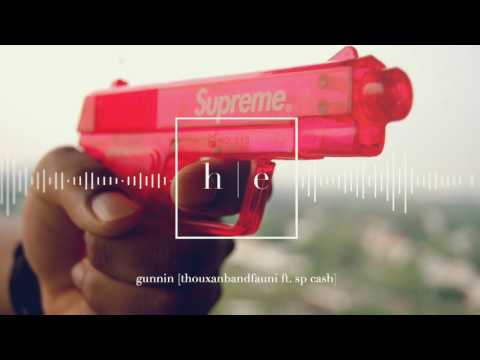 ThouxanBanFauni - Gunnin Ft. SP Cash [Prod. StoopidXool]