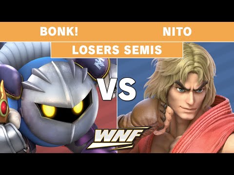 WNF EP6 - BONK! (Metaknight) vs Nito (Ken) Losers Semi Finals - Smash Ultimate