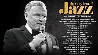 Best Old Jazz Songs 💽 Jazz Music Best Songs : Louis Armstrong,Frank Sinatra, Ella Fitzgerald