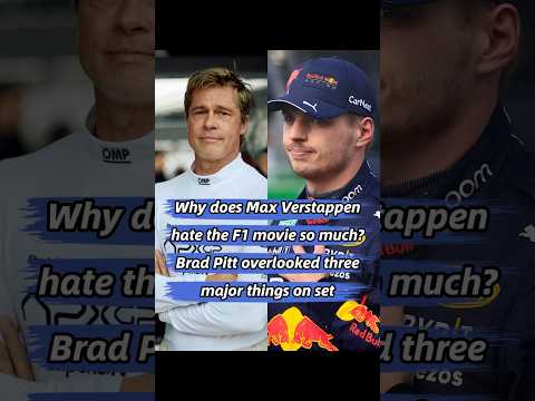 Why does Max Verstappen hate the F1 movie so muchBrad Pitt overlooked three major things on set