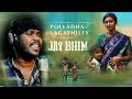 Polladha Ulagathiley Jai Bhim Tamil Movie Cover Song AnthakudiIlayaraja Henry Joy Studio