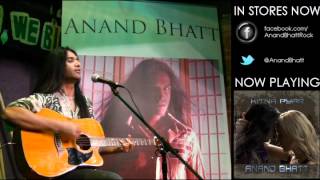 Kitna Pyar: ANAND BHATT LIVE DC UNPLUGGED